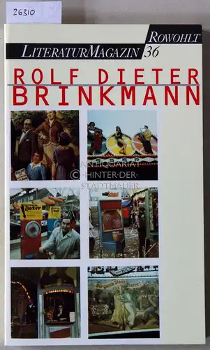 Brinkmann, Maleen (Hrsg.): Rolf Dieter Brinkmann. [= Literaturmagazin, Sonderheft, No. 36]. 