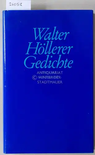 Höllerer, Walter: Gedichte. 1942-1982. 