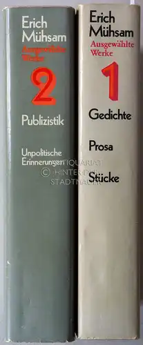 Mühsam, Erich: Erich Mühsam: Ausgewählte Werke. Bd. 1: Gedichte, Prosa, Stücke; Bd. 2: Publizistik, Unpolitische Erinnerungen. (2 Bde.) Hrsg. v. Christlieb Hirte. 