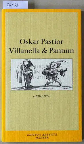 Pastior, Oskar: Villanella & Pantum. Gedichte. [= Edition Akzente]. 