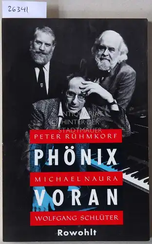 Rühmkorf, Peter, Michael Naura und Wolfgang Schlüter: Phönix voran. (OHNE Kassette). 
