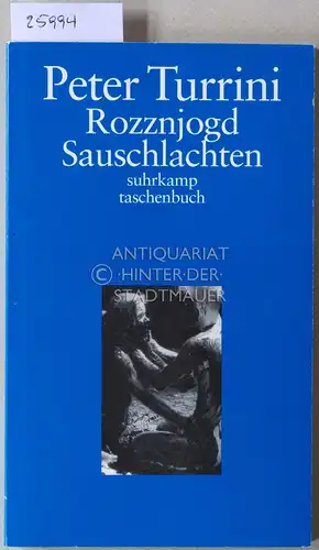 Turrini, Peter: Rozznjogd/Rattenjagd. Sauschlachten. Dialektstücke. [= suhrkamp taschenbuch, 3636]. 