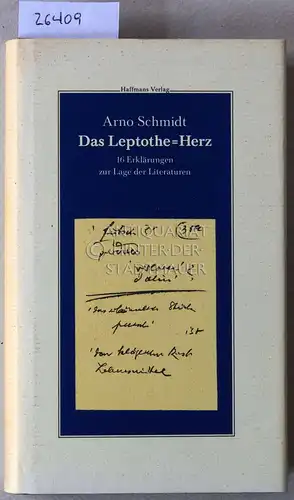 Schmidt, Arno: Das Leptothe-Herz. 16 Erklärungen zur Lage der Literaturen. 
