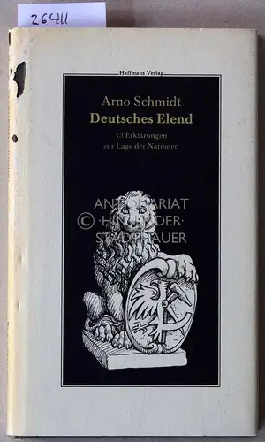 Schmidt, Arno: Deutsches Elend. 13 Erklärungen zur Lage der Nationen. 