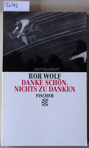Wolf, Ror: Danke schön. Nichts zu sagen. 