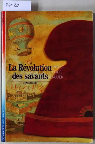 Guedj, Denis: La Révolution des savants. 