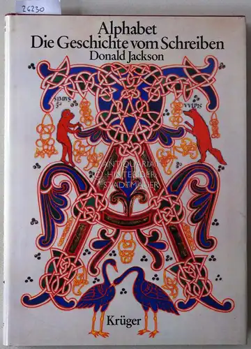 Jackson, Donald: Alphabet: Die Geschichte vom Schreiben. 