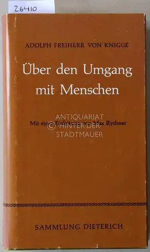 Knigge, Adolf Frhr: Über den Umgang mit Menschen. Mit e. Einl. v. Max Rychner. 