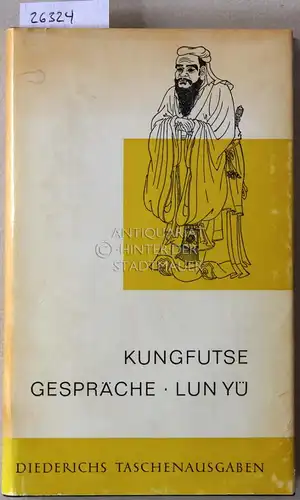 Kungfutse: Gespräche (Lun Yü). 