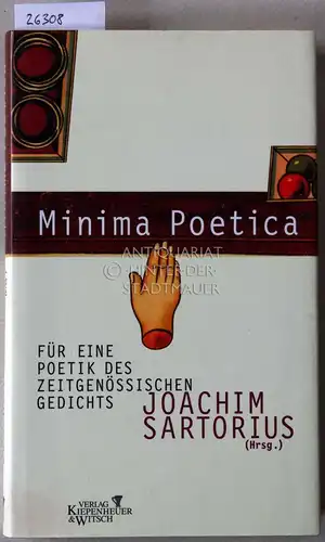 Sartorius, Joachim (Hrsg.): Minima Poetica. Für eine Poetik des zeitgenössischen Gedichts. 
