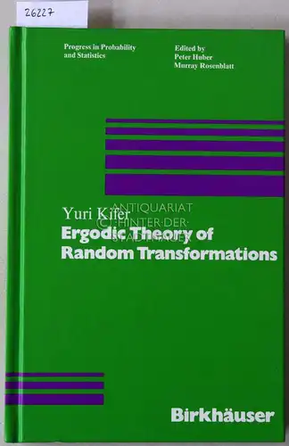 Kifer, Yuri: Ergodic Theory of Random Transformations. [= Progress in Probability and Statistics, 10]. 