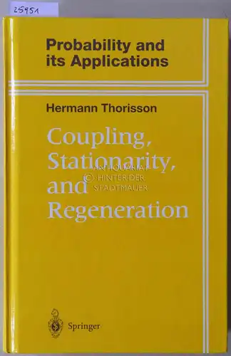 Thorisson, Hermann: Coupling, Stationarity and Regeneration. [= Probability and its Applications]. 