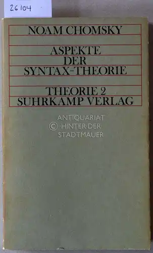 Chomsky, Noam: Aspekte der Syntax-Theorie. [= Theorie 2]. 