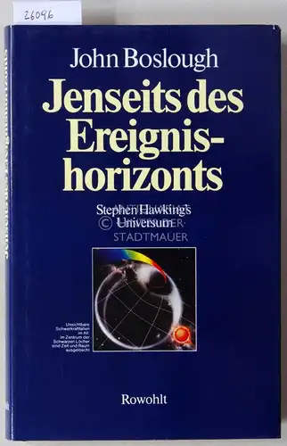 Boslough, John: Jenseits des Ereignishorizonts. Stephen Hawking`s Universum. 