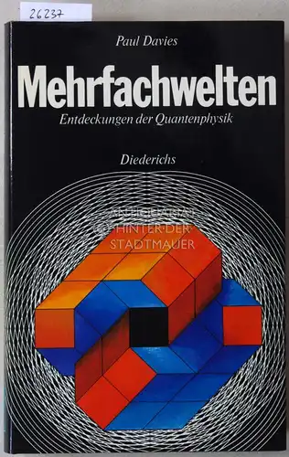 Davies, Paul: Mehrfachwelten. Entdeckungen der Quantenphysik. 
