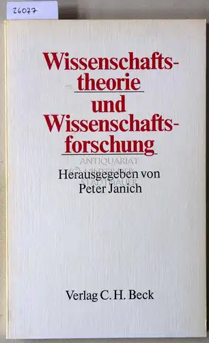Janich, Peter (Hrsg.): Wissenschaftstheorie und Wissenschaftsforschung. 