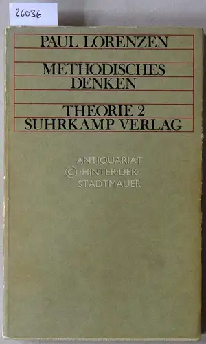 Lorenzen, Paul: Methodisches Denken. [= Theorie 2]. 