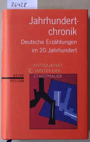 Hinck, Walter (Hrsg.): Jahrhundertchronik. Deutsche Erzählungen des 20. Jahrhunderts. 