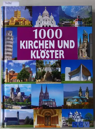 Schöber, Ulrike: 1000 Kirchen und Klöster. Unter Mitarb. von Brigitte Döbert und Simone Harland. 