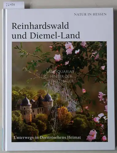 Klemp, Herwig: Reinhardswald und Diemel-Land. Unterwegs in Dornröschens Heimat. [= Natur in Hessen]. 