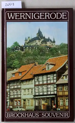 Knape, Wolfgang und Karl-Heinz (Fot.) Böhle: Wernigerode. [= Brockhaus Souvenir]. 