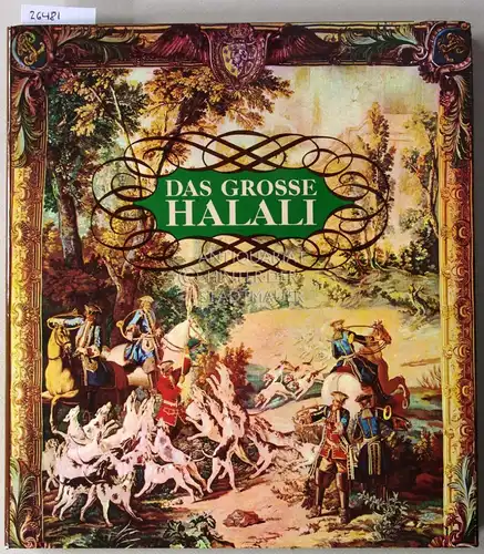 Hobusch, Erich: Das große Halali. Eine Kulturgeschichte der Jagd und der Hege der Tierwelt. 