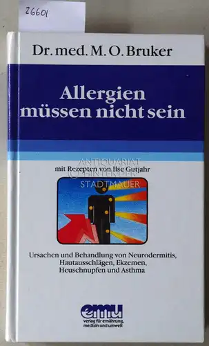 Bruker, M. O: Allergien müssen nicht sein. Ursachen und Behandlung von Neurodermitis, Hautausschlägen, Ekzemen, Heuschnupfen und Asthma. 
