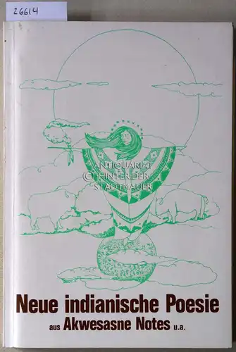 Mailandt, Mechthild (Hrsg.): Neue indianische Poesie aus Akwesasne Notes u.a. Übers. v. Anneliese Rudwaleit.