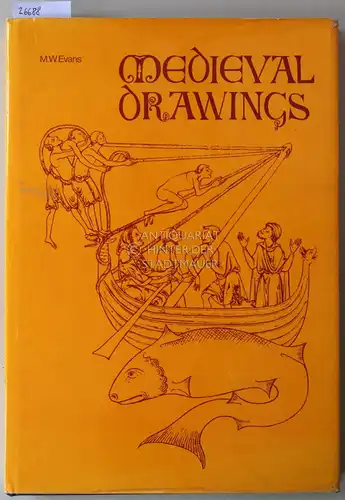 Evans, M. W: Medieval Drawings. 