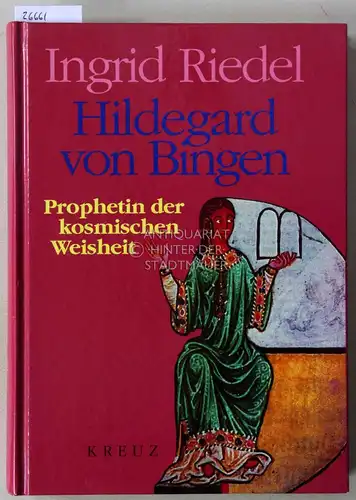 Riedel, Ingrid: Hildegard von Bingen: Prophetin der kosmischen Weisheit. 