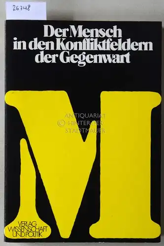 Der Mensch in den Konfliktfeldern der Gegenwart. Mit Beitr. v. Karl-Otto Apel, ... Hrsg. v. d. Landeszentrale f. polit. Bildung d. Landes Nordrhein-Westfalen. 