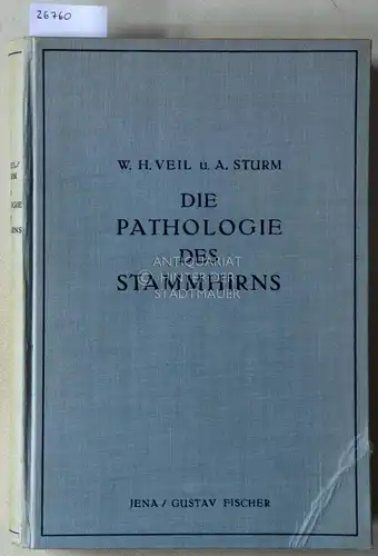 Veil, Wolfgang H. und Alexander Sturm: Die Pathologie des Stammhirns und ihre vegetativen klinischen Bilder, als Erkenntnis und Grundlage der Unfallbegutachtung innerer Krankheiten. 