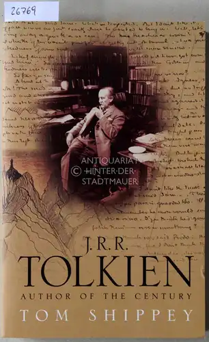Shippey, Tom: J.R.R. Tolkien: Author of the Century. 