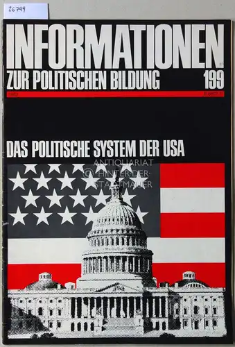Das politische System der USA. [= Informationen zur politischen Bildung, 199. 1983]. 