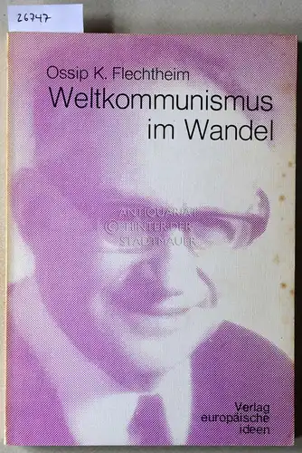 Flechtheim, Ossip K: Weltkommunismus im Wandel. 