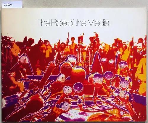 Oettinger, Mal (Hrsg.), John (Hrsg.) Stirn and Valerie (Hrsg.) Kreutzer: The Role of the Media. 