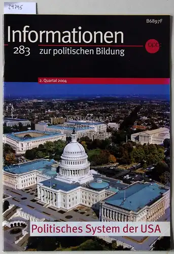 Politisches System in der USA. [= Informationen zur politischen Bildung, 283. 2. Quartal 2004]. 