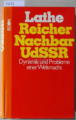 Lathe, Heinz: Reicher Nachbar UdSSR. Dynamik und Probleme einer Weltmacht. 
