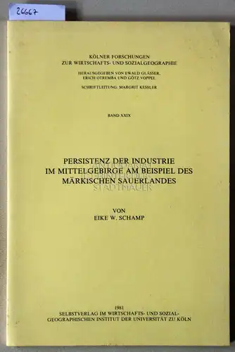 Schamp, Eike W: Persistenz der Industrie im Mittelgebirge am Beispiel des märkischen Sauerlandes. [= Kölner Forschungen zur Wirtschafts- und Sozialgeographie, Bd. 29]. 