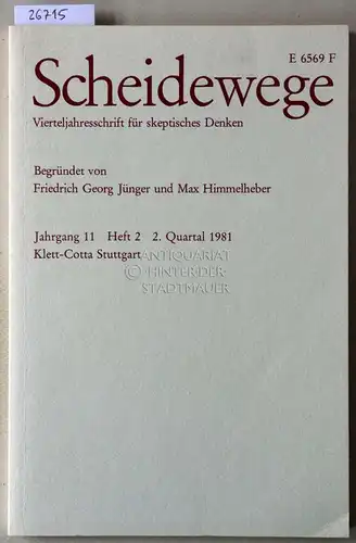 Scheidewege. Vierteljahresschrift für skeptisches Denken. Jahrgang 11, Heft 2, 2. Quartal 1981. 