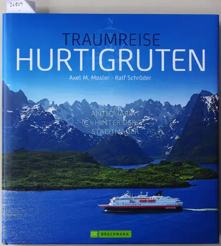 Mosler, Axel M. und Ralf Schröder: Traumreise Hurtigruten. 