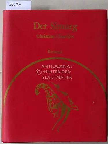 Charriere, Christian: Der Simurg. 