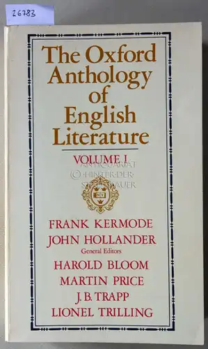 Kermode, Frank (Hrsg.) and John (Hrsg.) Hollander: The Oxford Anthology of English Literature, Vol. I. The Middle Ages Through the Eighteenth Century. 