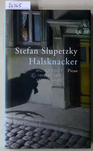 Slupetzky, Stefan: Halsknacker. 