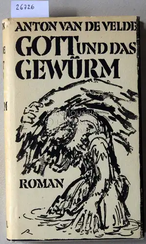 van de Velde, Anton: Gott und das Gewürm. 