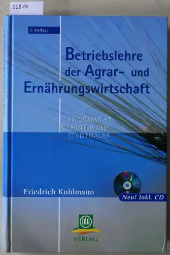 Kuhlmann, Friedrich: Betriebslehre der Agrar- und Ernährungswirtschaft. 