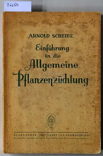 Scheibe, Arnold: Einführung in die Allgemeine Pflanzenzüchtung. 