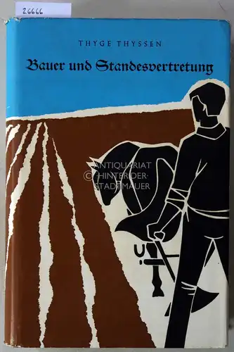 Thyssen, Thyge: Bauer und Standesvertretung. Werden und Wirken des Bauerntums in Schleswig-Holstein seit der Agrarreform. [= Quellen und Forschungen zur Geschichte Schleswig-Holsteins, Bd. 37]. 