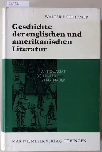Schirmer, Walter F: Geschichte der englischen und amerikanischen Literatur. Von den Anfängen bis zur Gegenwart. 