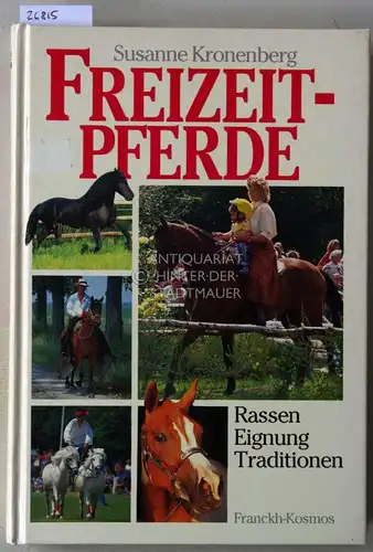 Kronenberg, Susanne: Freizeitpferde. Rassen, Eignungen, Traditionen. 
